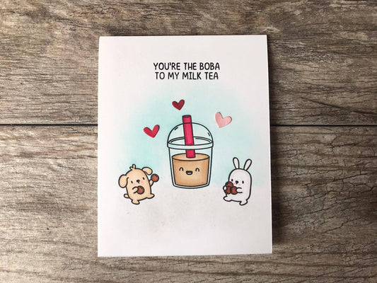 You're the Boba to my Milk Tea Card